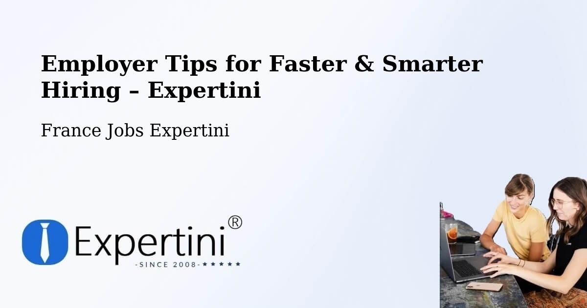 Employer Tips for Hiring & Recruitment – Nice - Nice, France Jobs Expertini