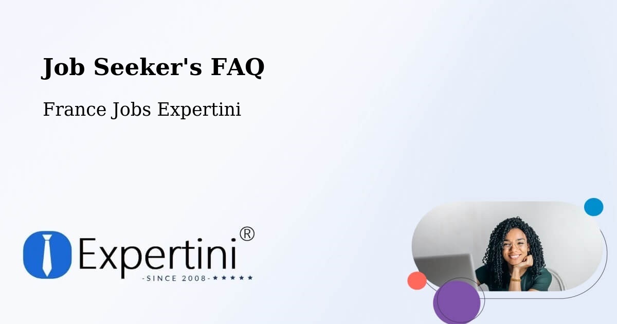 Job Seeker FAQ – Nice - France Jobs Expertini