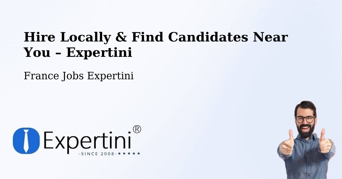 Hire Locally in Nice – Find Qualified Candidates Near You - Nice, France Jobs Expertini