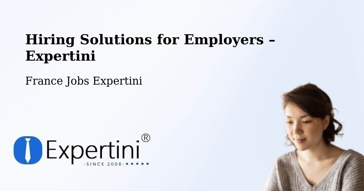 Hiring Solutions for Employers in Nice - Nice, France Jobs Expertini