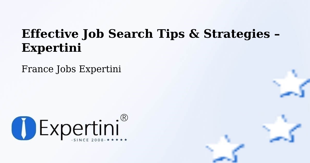 Job Search Tips & Strategies for Job Seekers – Nice - Nice, France Jobs Expertini